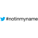 notinmyname