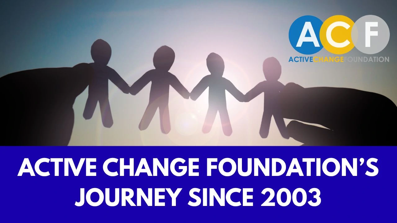 Key Milestones: Active Change Foundation’s Journey Since 2003